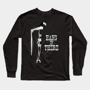 Hang in There Long Sleeve T-Shirt
